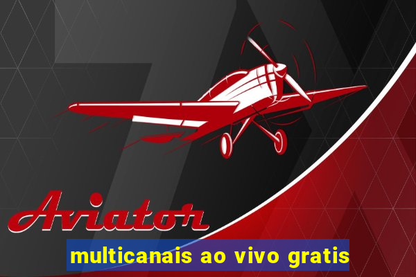 multicanais ao vivo gratis